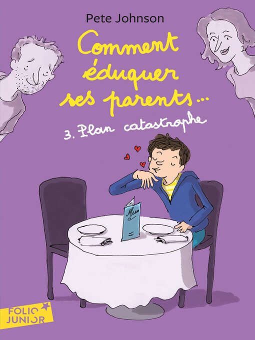 Title details for Comment éduquer ses parents... (Tome 3)--Plan catastrophe by Pete Johnson - Available